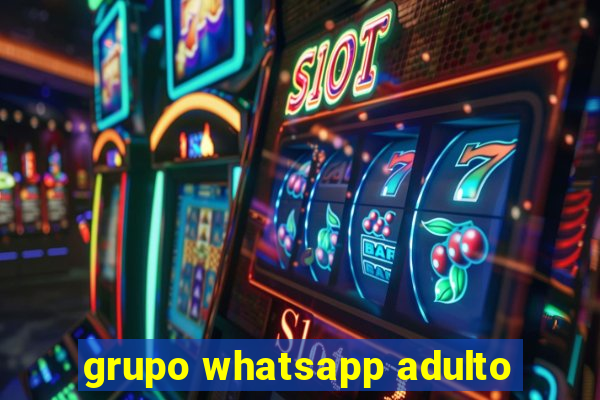 grupo whatsapp adulto